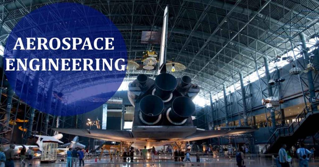 Aerospace engineering is one such field of study, where the student in-depth learns the concepts of airspace and spacecraft