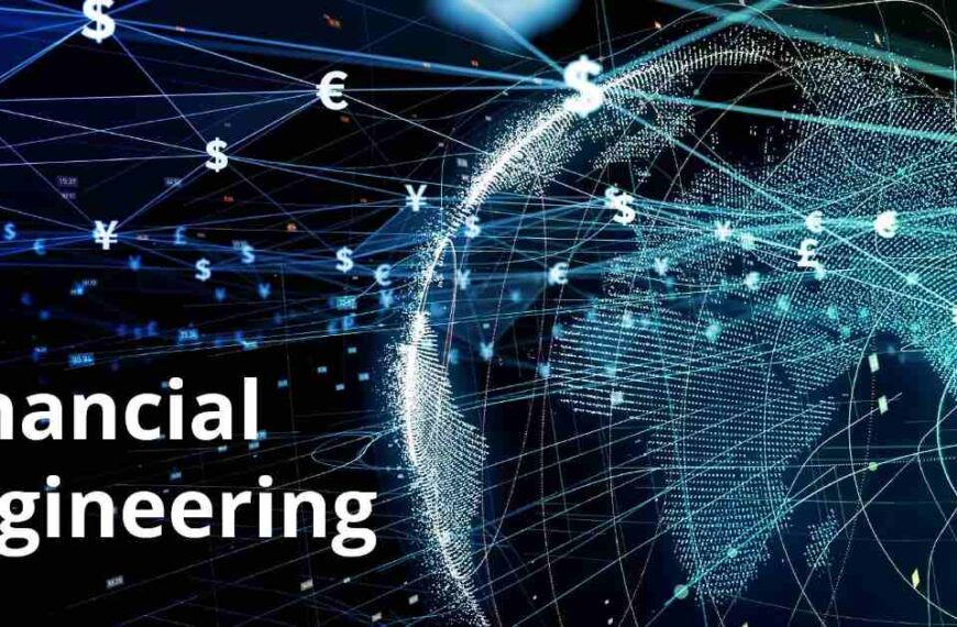 Financial Engineering – Definition, Usages, & How does it work