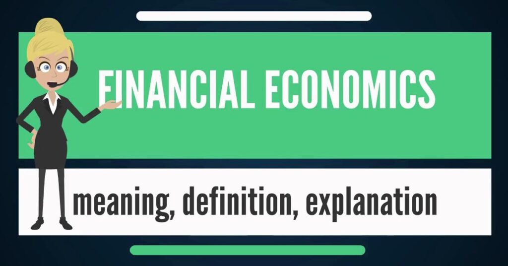 What is financial economics definition & its main methods of analysis