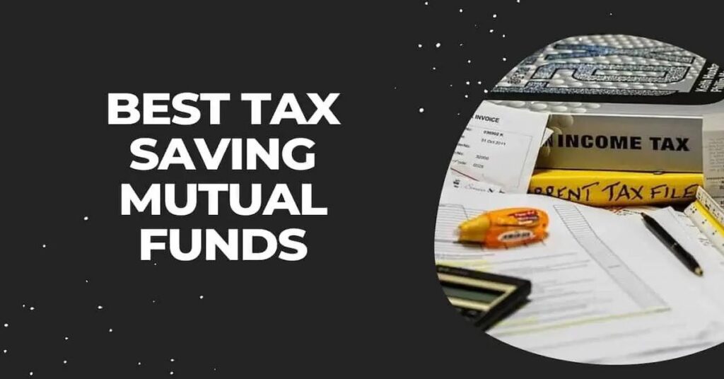 Best tax saving mutual funds to invest in India 2022